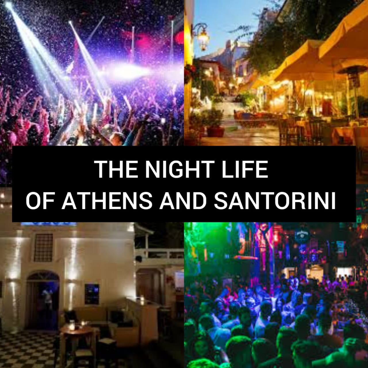 The unforgettable night life of Athens and Santorini